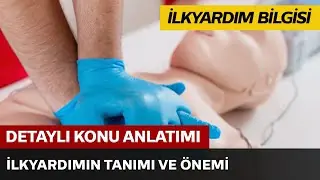 İlkyardımın Tanımı ve Önemi
